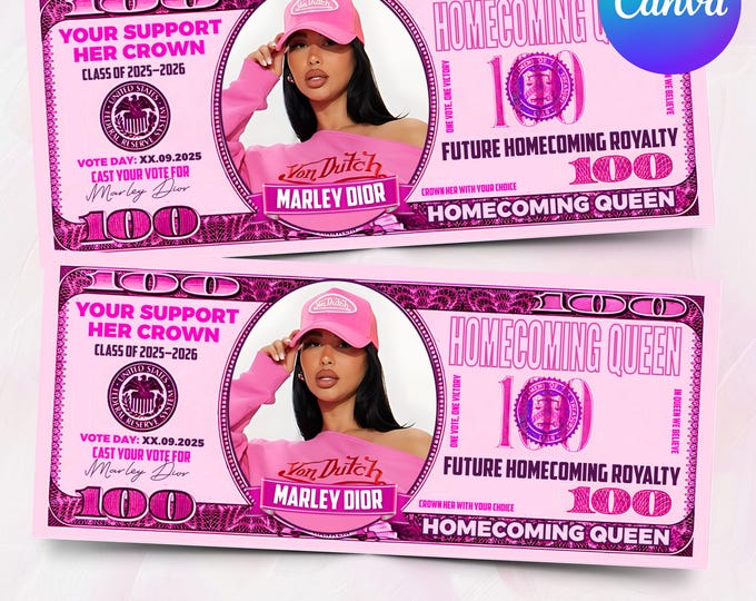 Homecoming Queen Campaign Money, Editable Fake Money, Homecoming 100 bill, 2 Print Template, Prom Queen, Print and Cut, Canva Editable