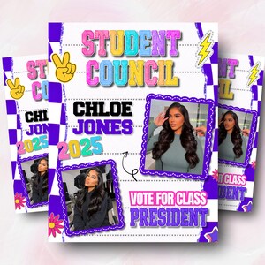 May include: Student Council campaign posters featuring a photo of a woman, the name "Chloe Jones," and the year "2025." The posters have a purple and white checkered border, with the words "Vote for Class President."