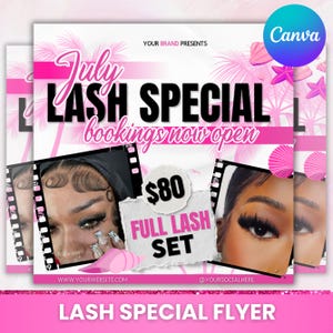 May include: A pink and white flyer promoting a July lash special. The flyer includes the text "LASH SPECIAL" and "bookings now open". It features images of eyes with lash extensions and the price for a full lash set.