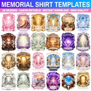 May include: A collection of twenty-six digital memorial shirt templates featuring celestial arches, stairways to heaven, floral arrangements, and doves. Each design includes placeholders for names and dates with text like Forever in Our Hearts.