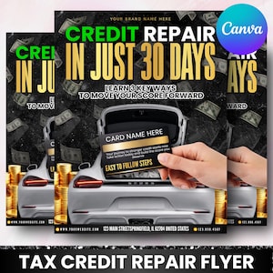 May include: A flyer for credit repair services. The design features the text "Credit Repair in Just 30 Days" in gold and green, with a car and money graphics. The flyer includes the text "Easy to Follow Steps."