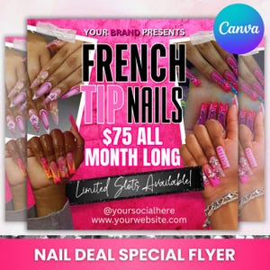 May include: Pink and white flyer with a nail salon special offer for French tip nails. The flyer says "French Tip Nails $75 All Month Long" and includes a contact email and website.
