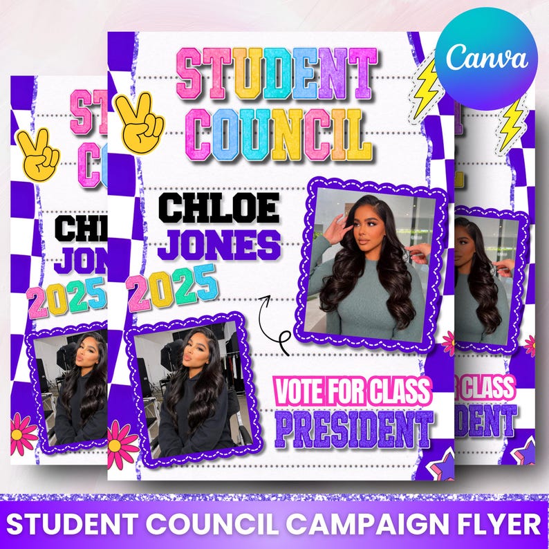 May include: A student council campaign flyer with a purple and white checkered background. The flyer features the text "STUDENT COUNCIL" in colorful letters, the name "CHLOE JONES", and the year "2025". It also includes a photo of a woman and the text "VOTE FOR CLASS PRESIDENT".