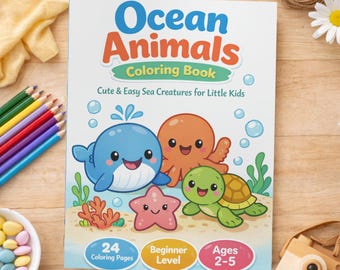 Ocean Animals Coloring Book Toddlers Ages 2-5, Easy Preschool Activity Pages, Beginner Friendly Whale Dolphin Turtle Octopus Sea Creatures