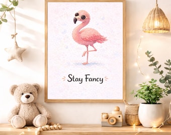 Stay Fancy Nursery Quote Wall Art Instant Digital Download, Cute Pink Flamingo Printable Decor for Girls Boys Bedroom Baby Girl Nursery Room