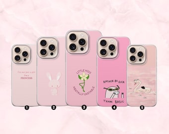 Girly Pink Phone Case: Funny Quote Cover For iPhone 17, 16, 15, 14, 13, 12, 11, Samsung S25FE, S24, S23,A17 Pixel 10, 9, 8, 7, 6