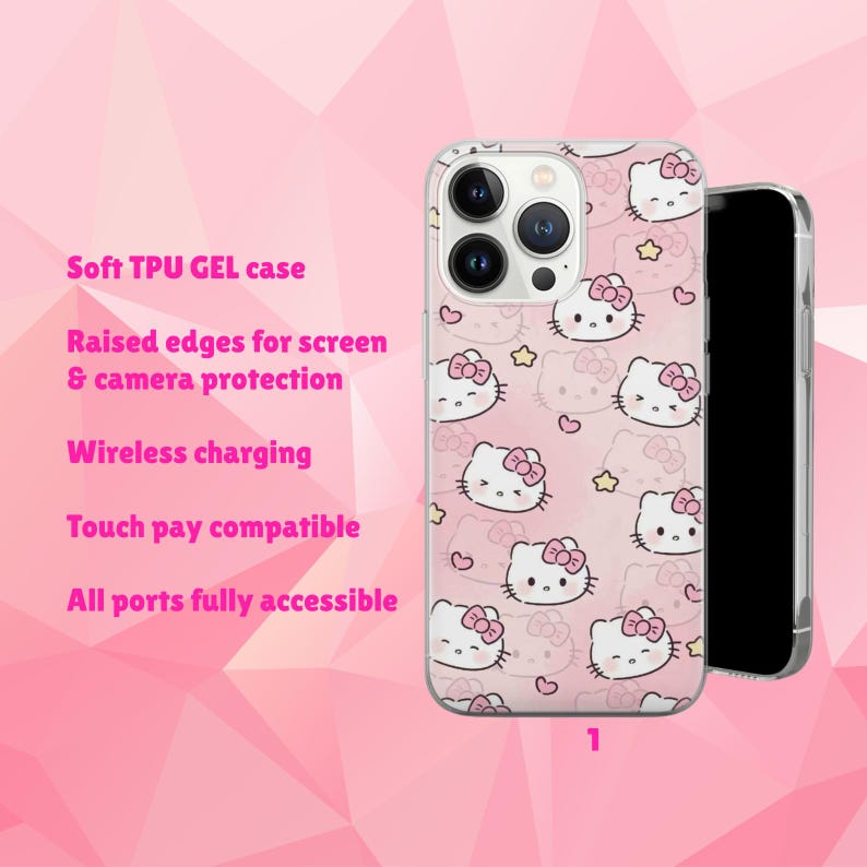 May include: A clear phone case with a pink background featuring a pattern of white Hello Kitty faces with pink bows. The case has raised edges for screen and camera protection. The text on the image says "Soft TPU GEL case", "Wireless charging", and "Touch pay compatible".