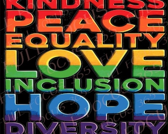 May include: A black background with the words "Kindness", "Peace", "Equality", "Love", "Inclusion", "Hope", and "Diversity" written in rainbow colors.