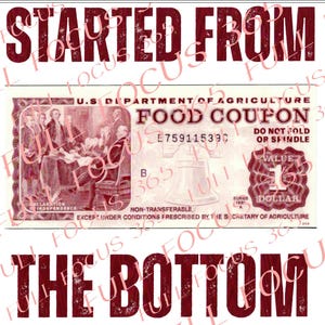 Started From The Bottom One Dollar Food Stamp Coupon Design PNG