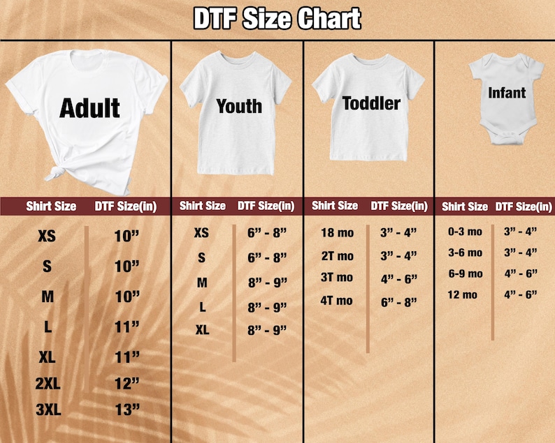 May include: A DTF size chart displays measurements for adult, youth, toddler, and infant clothing. The chart includes shirt sizes and corresponding DTF sizes in inches, ranging from XS to 3XL for adults and XS to XL for youth.