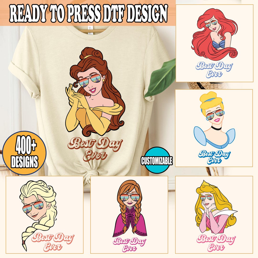 Disney Princess DTF Transfer, Best Day Ever Ready to Press, Disney ...