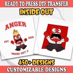 May include: DTF transfer designs featuring the character Anger from the movie Inside Out. The designs include the text "ANGER", "INSIDE OUT 2", and "2019". The image also includes the text "450+ DESIGNS" and "CUSTOMIZABLE DESIGNS".