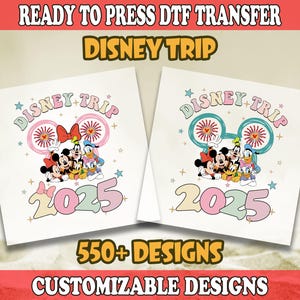 Disney Trip 2025 Ready To Press, Disney DTF Transfer, Mickey Mouse DTF, Disney Family Vacation Dtf Print, Disney Shirt Dtf, Heat Transfer