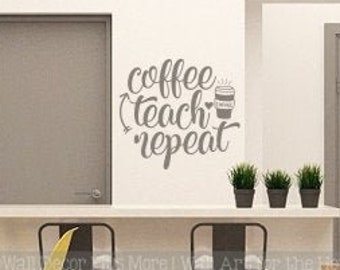 Teacher Wall Decals Sticker Coffee Teach Repeat Classroom Home Wall Decor Art Vinyl Lettering Student Gift