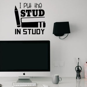 Wall Decals Put The Stud In Study Office Vinyl Sticker Classroom Lettering Decor Quotes Inspirational Wall Words Motivational Art