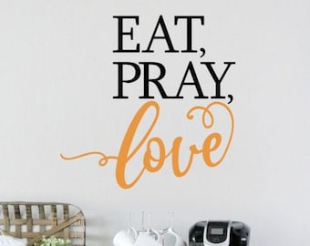 Eat Pray Love Kitchen Vinyl Stickers Wall Decals Lettering, 2-Color Wall Art Room Decor Religious Quote Words 23x23-Inch