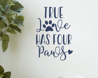 Pet Quote Wall Decals Sticker True Love Has Four Paws Vinyl Letter Room Decor Art Cat Dog Puppy Wall Words Lettering