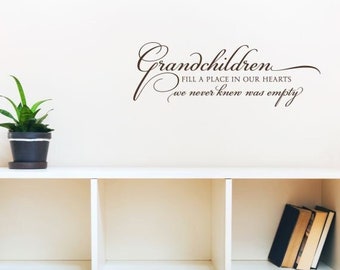 Family Wall Decals Grandchildren Fill Place Never Knew Was Empty Wall Words Vinyl Lettering Art