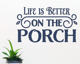 Wall Decals Life Is Better On The Porch Wall Words Lettering Art Farmhouse Style Vinyl Decor Stickers