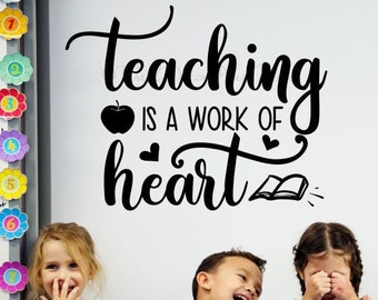Wall Decals Teaching Is A Work Of Heart Vinyl Sticker Classroom Lettering Decor Teacher Gift Quote Inspirational School Wall Words Art