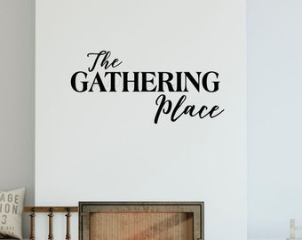 Vinyl Lettering Wall Decal Stickers The Gathering Place Wall Decor For Kitchen Art Wall Word Quotes