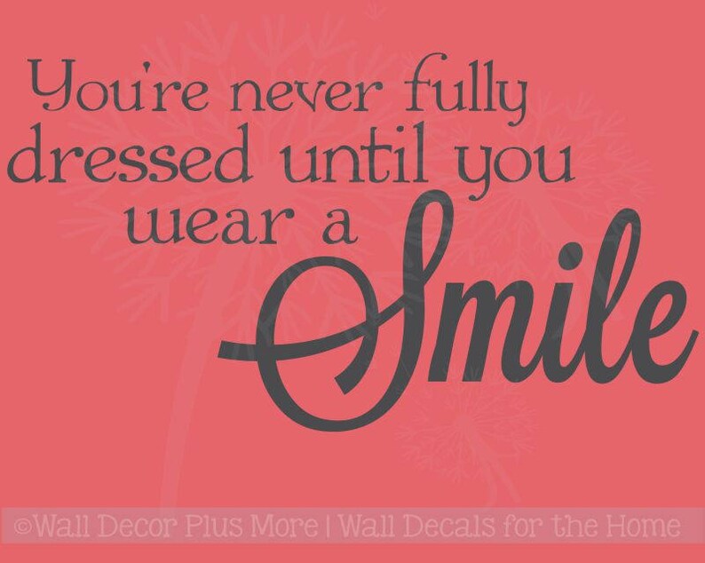 You&#39;re Never Fully Dressed Until You Wear A Smile Vinyl | Etsy