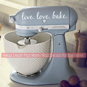 Live Love Bake Vinyl Decals Stickers for Kitchenaid Mixer Instantpot Decoration Fun Kitchen Appliance Art Decor