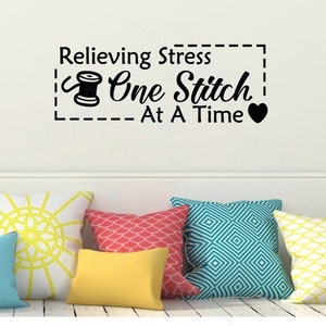 Sewing Quote Wall Decals Vinyl Stickers for Craft Room Wall Art Decor Relieving Stress One Stitch At Time Seamstress Wall Words