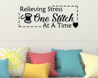 Sewing Quote Wall Decals Vinyl Stickers for Craft Room Wall Art Decor Relieving Stress One Stitch At Time Seamstress Wall Words