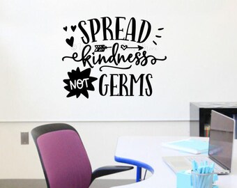 Vinyl Wall Sticker - 'Spread Kindness Not Germs' - Inspiring Classroom Decor Inspirational Wall Decal Motivational Kids Room Decor