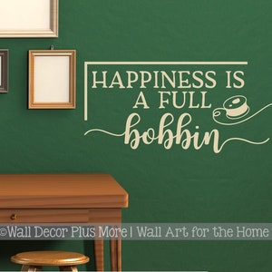 Sewing Wall Art Sticker Happiness Full Bobbin Quote Decor Decal Craft Art