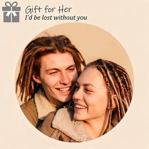 May include: A couple smiling, with the text "Gift for Her" and "I'd be lost without you" in a circular design. The couple is wearing jackets with a light-colored lining. The background is a light beige color.