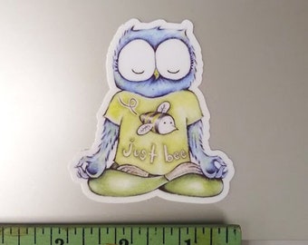 2 Meditating Owl Vinyl Stickers, Just BEe Stickers, Owl Waterproof Stickers, Whimsical Pun Vinyl Stickers, 3" tall