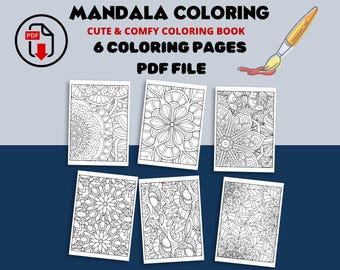 May include: A printable coloring book with six pages featuring intricate mandala designs. The book is titled "Mandala Coloring: Cute & Comfy Coloring Book, 6 Coloring Pages, PDF File".