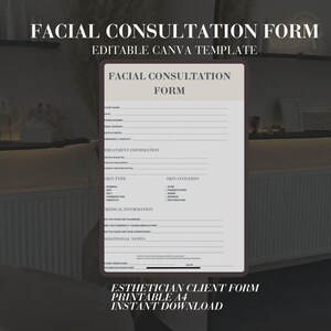 Puede incluir: Una tableta digital muestra un formulario de consulta facial. El formulario incluye secciones para información del cliente, detalles del tratamiento, tipo de piel y preocupaciones. El texto en la parte superior dice "FACIAL CONSULTATION FORM" y "EDITABLE CANVA TEMPLATE". El texto inferior dice "ESTHETICIAN CLIENT FORM PRINTABLE A4 INSTANT DOWNLOAD".