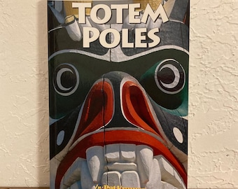 Vintage Altitude Superguide to Totem Poles by Pat Kramer