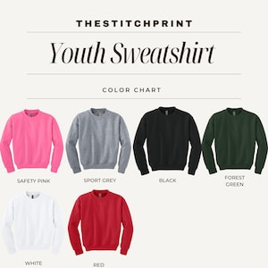 May include: A color chart for youth sweatshirts. The sweatshirts are shown in six colors: safety pink, sport grey, black, forest green, white, and red. The text "The Stitch Print" and "Youth Sweatshirt" are at the top of the image.