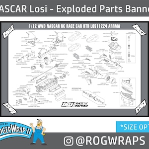 May include: A black and white exploded parts diagram for a 1/12 scale NASCAR RC race car. The diagram shows the individual parts of the car, including the chassis, suspension, engine, and body. The diagram is labeled with part numbers and names. The diagram is titled "NASCAR Losi - Exploded Parts Banner" and "1/12 AWD NASCAR RC RACE CAR RTR LOS11224 ARRMA".