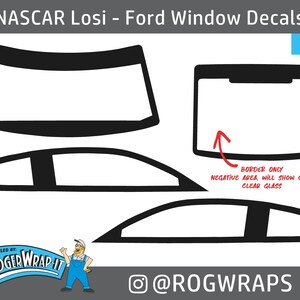 May include: Black window decal outlines for a Ford vehicle. The image shows various shapes for different window sections, including the windshield and side windows. Text on the image reads "NASCAR Losi - Ford Window Decals".