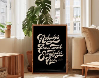Nobodys Free Until Everybodys Free Fannie Lou Hamer 2 COLORS included Quote Wall Art Social Justice Civil Rights Art Activism Digital Print