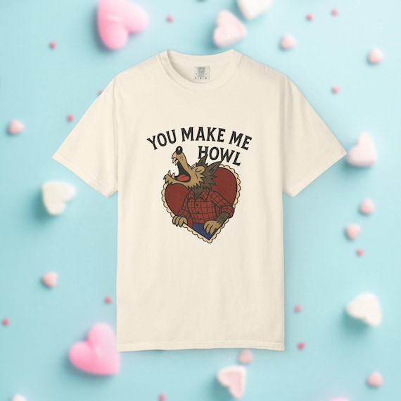 Werewolf Shirt - Retro Cartoon Valentines & Halloween Tee, You Make Me Howl Graphic, Couples Gift, Matching Anniversary Shirt