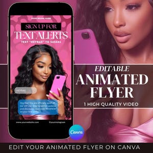 May include: A promotional image for an animated flyer. The image features a smartphone displaying a signup for text alerts. The text reads "Sign up for text alerts" and "Text 'Heybae' to 565441". The flyer is editable on Canva.