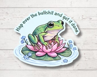 Funny Frog Sticker, Motivational Vinyl Laptop Decal, Waterproof Frog Art