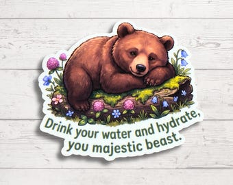 Funny Bear Hydration Sticker, Drink Water Reminder, Waterproof Vinyl Decal