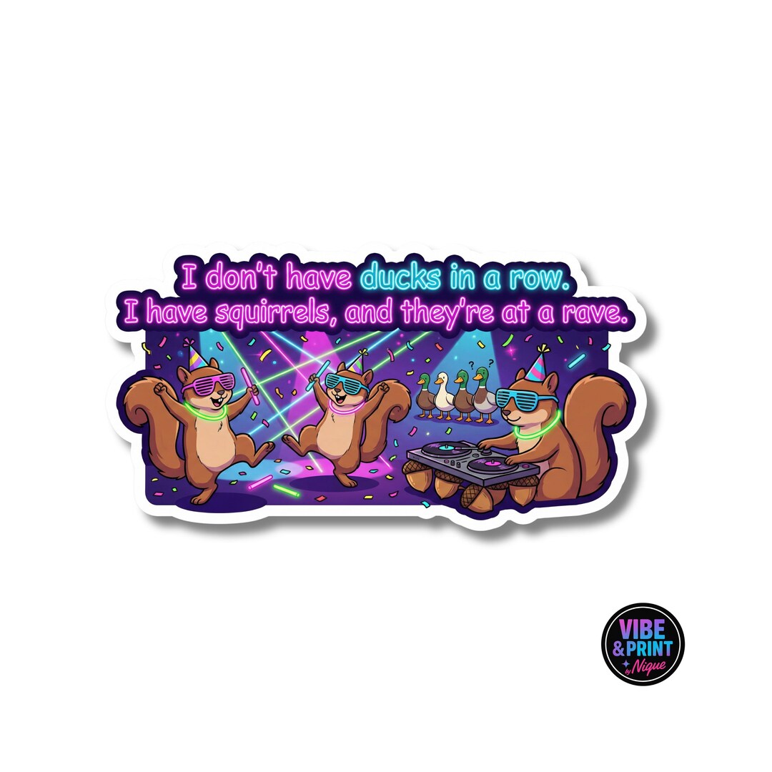 Squirrels at a Rave Sticker | ADHD Humor, Chaotic Vibes (4