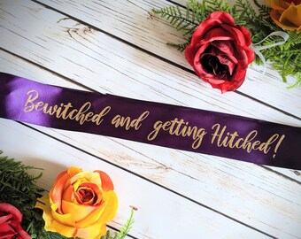 Custom Bewitched and getting hitched Halloween Sash. Your Phase Here. Bridal Shower 11 fonts choose from. Bachelorette Party Bridal Shower