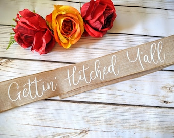 Getting Hitched Y'all Sash. Burlap Rustic Style Sash -Bridal Shower// glitter sash// personalized bridal sash// 11 fonts to choose from