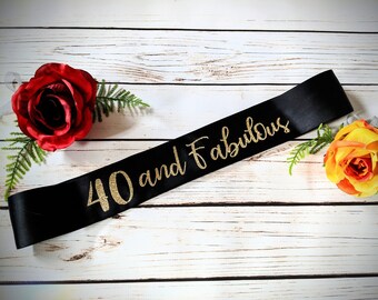 40 and fabulous custom birthday Sash. 40th, 50th and 60th birthday. 11 fonts to choose from. Birthday sash// personalize// custom order