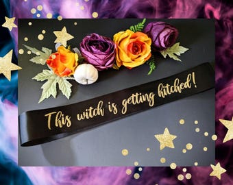 PLUS SIZE Custom This Witch is getting hitched Halloween Sash. Your Phase Here. Bridal Shower halloween Bachelorette Party