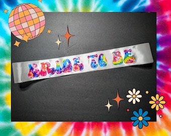 Groovy bride sash, Retro boho hippie tie-dye sash for bachelorette, 60s 70s theme bridal shower sash, wedding accessories tie-dye